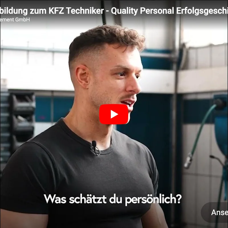 Quality Personal – Video-Testimonial: Ausbildung zum KFZ-Techniker